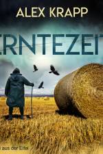 Erntezeit - Kurzkrimi aus der Eifel af Alex Krapp