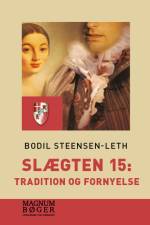 Slægten 15: Tradition og fornyelse (Storskrift) af Bodil Steensen-Leth