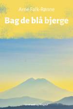 Bag de blå bjerge af Arne Falk-Rønne