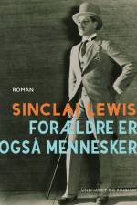 Forældre er også mennesker af Sinclair Lewis