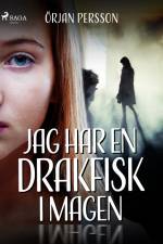Jag har en drakfisk i magen af Örjan Persson