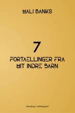 7 fortællinger fra mit indre barn af Mali Banks