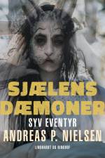 Sjælens dæmoner. Syv eventyr af Andreas P. Nielsen