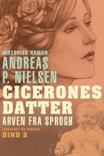 Cicerones datter. Arven fra Sprogø af Andreas P. Nielsen