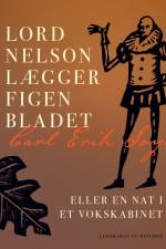 Lord Nelson lægger figenbladet eller En nat i et vokskabinet af Carl Erik Soya