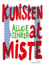 Kunsten at miste af Alice Zeniter