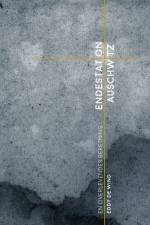 Endestation Auschwitz