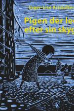 Pigen der ledte efter sin skygge af Inger-Lise Kristoffersen