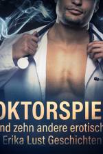 Doktorspiele und zehn andere erotische Erika Lust Geschichten af - Diverse