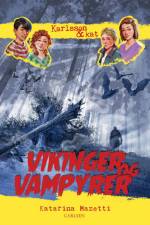 Karlsson & Kat (3) - Vikinger og vampyrer af Katarina Mazetti
