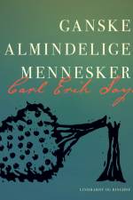 Ganske almindelige mennesker af Carl Erik Soya
