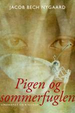 Pigen og sommerfuglen af Jacob Bech Nygaard