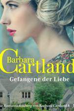 Gefangene der Liebe (Die zeitlose Romansammlung von Barbara Cartland 8) af Barbara Cartland