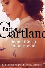 Liebe unterm Tropenmond (Die zeitlose Romansammlung von Barbara Cartland 16) af Barbara Cartland