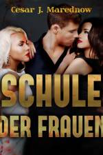 Schule der Frauen af Cesar J. Marednow