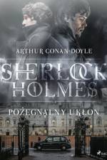 Pożegnalny ukłon af Arthur Conan Doyle