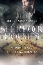 Wspomnienia Sherlocka Holmesa af Arthur Conan Doyle