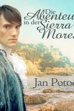 Die Abenteuer in der Sierra Morena - Erster Tag af Jan Potocki