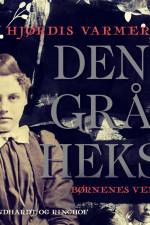 Den grå heks (2) - Børnenes ven af Hjørdis Varmer
