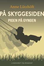 På skyggesiden - Pigen på gyngen af Anne Lützhöft