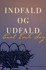 Indfald og udfald af Carl Erik Soya