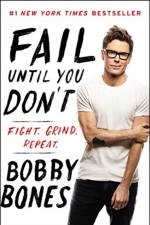 Fail Until You Don't af Bobby Bones