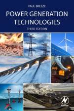 Power Generation Technologies af Paul (Freelance Science and Technology Writer/Consultant Breeze