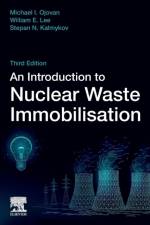 An Introduction to Nuclear Waste Immobilisation af Michael I. (Department of Materials Science and Engineering Ojovan
