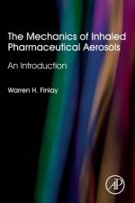The Mechanics of Inhaled Pharmaceutical Aerosols af Warren H. (University of Alberta Finlay