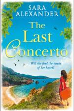 The Last Concerto af Sara Alexander