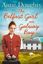 The Belfast Girl on Galway Bay af Anne Doughty