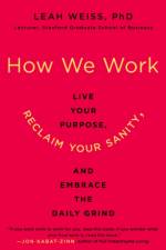 How We Work af Leah Weiss