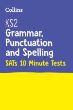 KS2 English Grammar, Punctuation and Spelling SATs 10-Minute Tests af Collins KS2