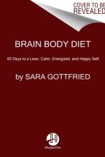 Brain Body Diet af Sara Szal Gottfried
