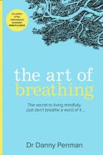 The Art of Breathing af Dr Danny Penman