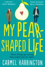 My Pear-Shaped Life af Carmel Harrington