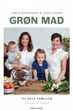 Grøn mad til hele familien af Lisbeth Østergaard