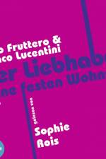 Der Liebhaber ohne festen Wohnsitz af Franco Lucentini