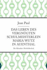 Das Leben des vergnügten Schulmeisterlein Maria Wutz in Auenthal af Jean Paul
