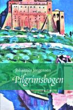 Pilgrimsbogen af Johannes Jørgensen
