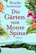 Die Gärten von Monte Spina af Henrike Scriverius