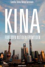 Kina - fortiden, nutiden, fremtiden af Camilla Tenna Nørup Sørensen