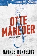 Otte måneder af Magnus Montelius