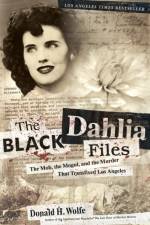 The Black Dahlia Files af Donald H. Wolfe