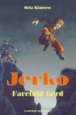 Jerko: Farefuld færd af Orla Klausen
