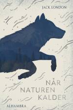 Når naturen kalder af Jack London