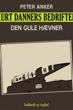 Kurt Danners bedrifter: Den gule hævner af Peter Anker