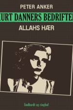 Kurt Danners bedrifter: Allahs hær af Peter Anker