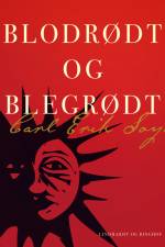 Blodrødt og blegrødt af Carl Erik Soya