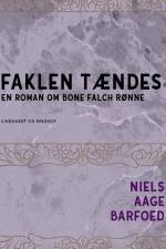 Faklen tændes – En roman om Bone Falch Rønne af Niels Aage Barfoed